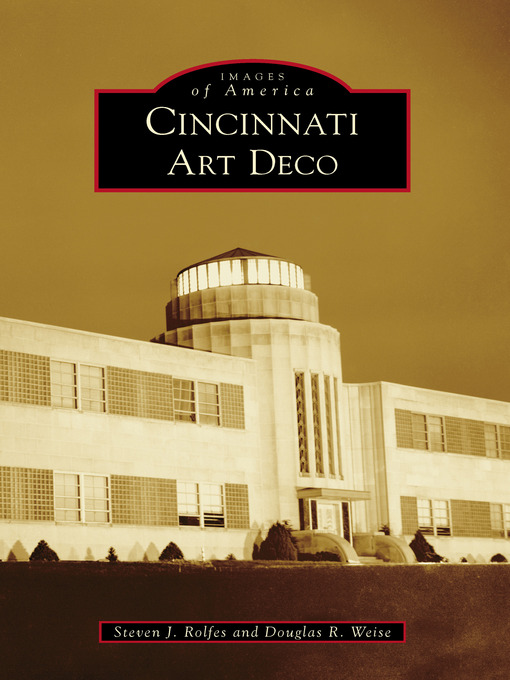 Title details for Cincinnati Art Deco by Steven J. Rolfes - Available